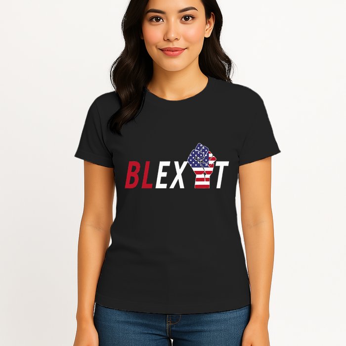 Blexit Blexit Movement Black Exit Womens T-Shirt