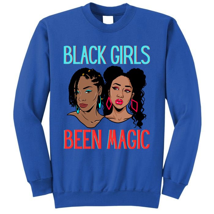 Black Been Magic Melanin Queen Sista Black Magic Gift Tall Sweatshirt