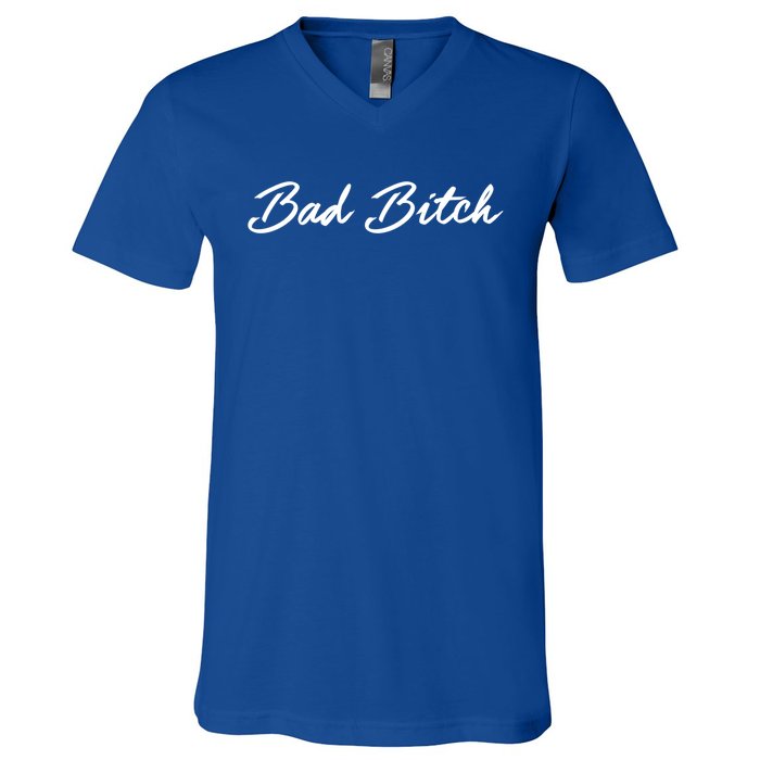 Bad Bitch Meaningful Gift Hot Confident Mean Attitude Gift V-Neck T-Shirt