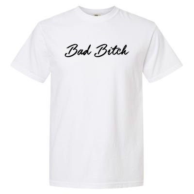 Bad Bitch Meaningful Gift Hot Confident Mean Attitude Gift Garment-Dyed Heavyweight T-Shirt