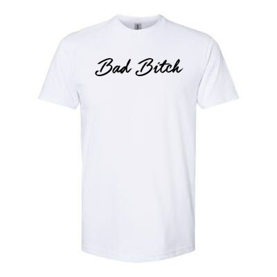 Bad Bitch Meaningful Gift Hot Confident Mean Attitude Gift Softstyle CVC T-Shirt