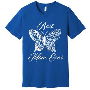 Butterfly Best Mom Ever Family Matching Mothers Day Funny Gift Premium T-Shirt