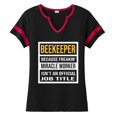 Beekeeper Because Miracle Worker Isn't An Job Title Gift Ladies Halftime Notch Neck Tee