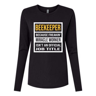 Beekeeper Because Miracle Worker Isn't An Job Title Gift Womens Cotton Relaxed Long Sleeve T-Shirt