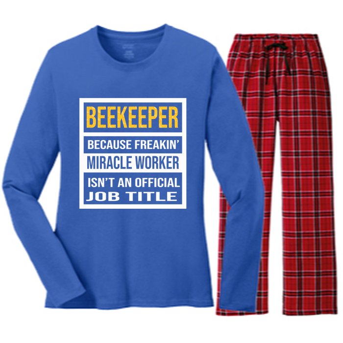 Beekeeper Because Miracle Worker Isn't An Job Title Gift Women's Long Sleeve Flannel Pajama Set 