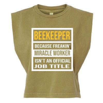 Beekeeper Because Miracle Worker Isn't An Job Title Gift Garment-Dyed Women's Muscle Tee