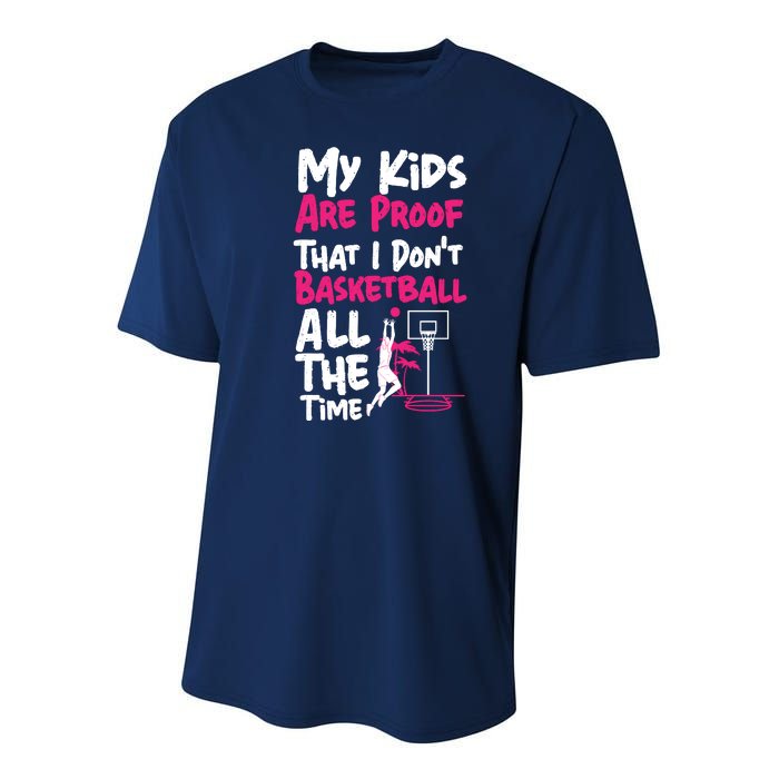 Basketball Bball Mom Dad My Are Proof That I DonT Youth Performance Sprint T-Shirt