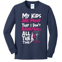 Basketball Bball Mom Dad My Are Proof That I DonT Kids Long Sleeve Shirt