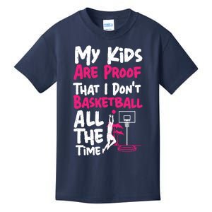 Basketball Bball Mom Dad My Are Proof That I DonT Kids T-Shirt