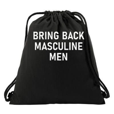 Bring Back Masculine Quotes And Sayings For Family Drawstring Bag