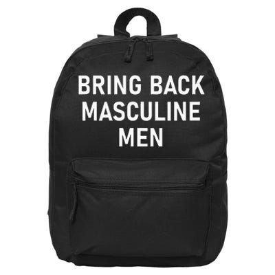 Bring Back Masculine Quotes And Sayings For Family 16 in Basic Backpack