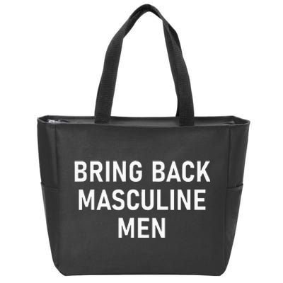 Bring Back Masculine Quotes And Sayings For Family Zip Tote Bag