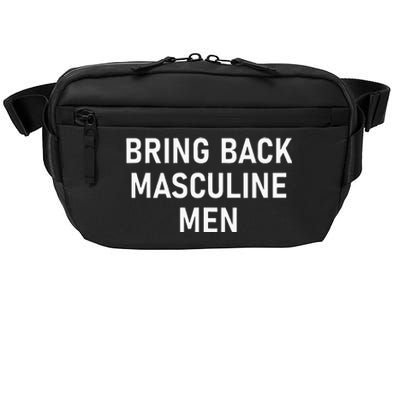 Bring Back Masculine Quotes And Sayings For Family Crossbody Pack