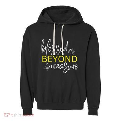 Blessed Beyond Measure Faith Blessed Christian Garment-Dyed Fleece Hoodie