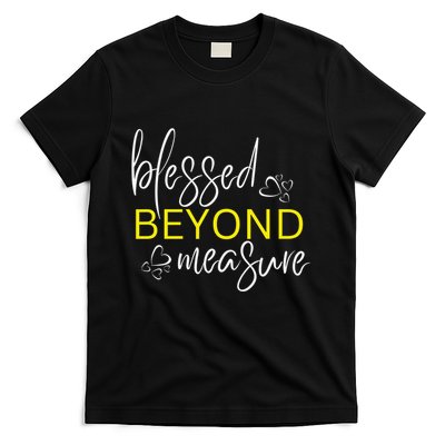 Blessed Beyond Measure Faith Blessed Christian T-Shirt