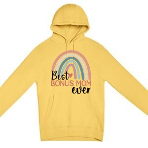 Best Bonus Mom Ever Boho Rainbow Happy MotherS Day Gift Premium Pullover Hoodie