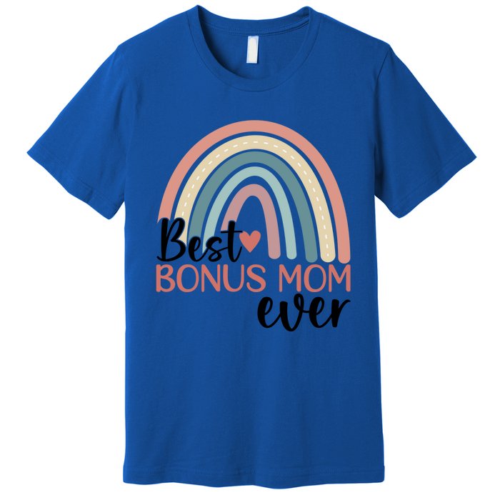 Best Bonus Mom Ever Boho Rainbow Happy MotherS Day Gift Premium T-Shirt