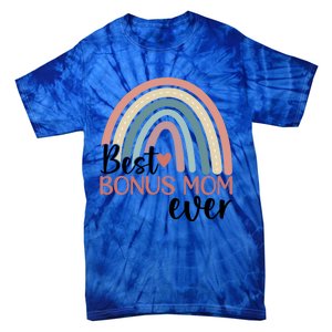 Best Bonus Mom Ever Boho Rainbow Happy MotherS Day Gift Tie-Dye T-Shirt