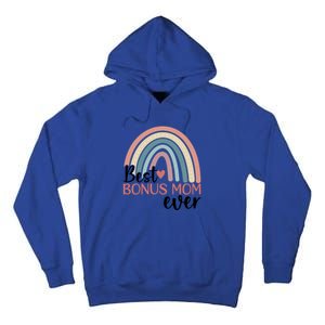 Best Bonus Mom Ever Boho Rainbow Happy MotherS Day Gift Tall Hoodie