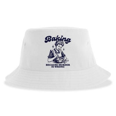 Baking Because Murder Is Wrong Sustainable Bucket Hat