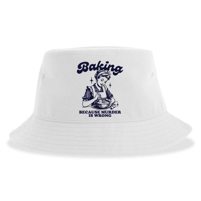 Baking Because Murder Is Wrong Sustainable Bucket Hat