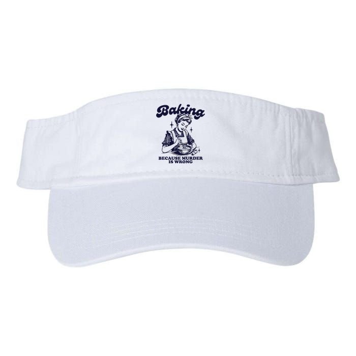 Baking Because Murder Is Wrong Valucap Bio-Washed Visor