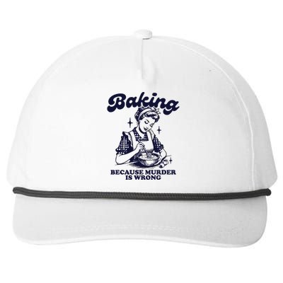 Baking Because Murder Is Wrong Snapback Five-Panel Rope Hat