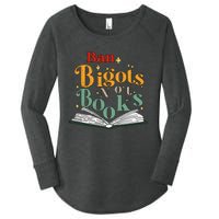 Ban Bigots Not Books Read Banned Books Book Lover Anti Racism Equality Women's Perfect Tri Tunic Long Sleeve Shirt