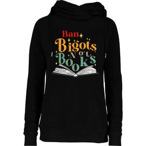 Ban Bigots Not Books Read Banned Books Book Lover Anti Racism Equality Womens Funnel Neck Pullover Hood