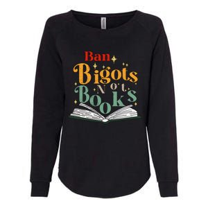 Ban Bigots Not Books Read Banned Books Book Lover Anti Racism Equality Womens California Wash Sweatshirt