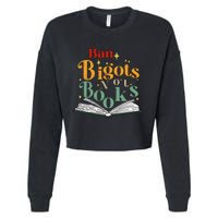 Ban Bigots Not Books Read Banned Books Book Lover Anti Racism Equality Cropped Pullover Crew