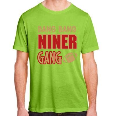 Bang Bang Niner Gang Football San Francisco Sports Adult ChromaSoft Performance T-Shirt