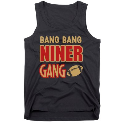 Bang Bang Niner Gang Football San Francisco Sports Tank Top