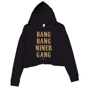 Bang Bang Niner Gang Football San Francisco Sports Crop Fleece Hoodie