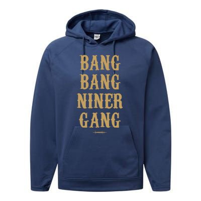 Bang Bang Niner Gang Football San Francisco Sports Performance Fleece Hoodie