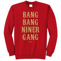 Bang Bang Niner Gang Football San Francisco Sports Sweatshirt