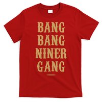 Bang Bang Niner Gang Football San Francisco Sports T-Shirt