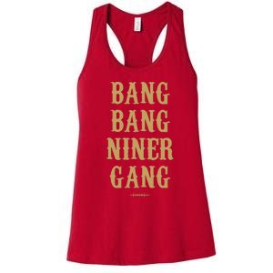 Bang Bang Niner Gang Football San Francisco Sports Women's Racerback Tank