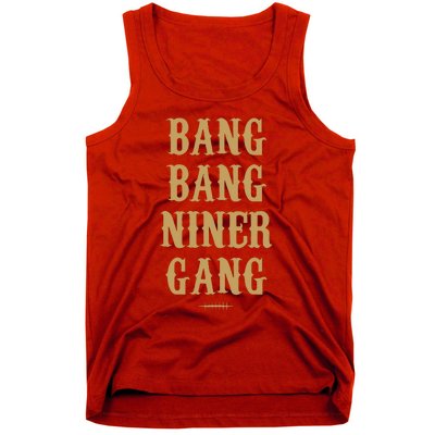 Bang Bang Niner Gang Football San Francisco Sports Tank Top