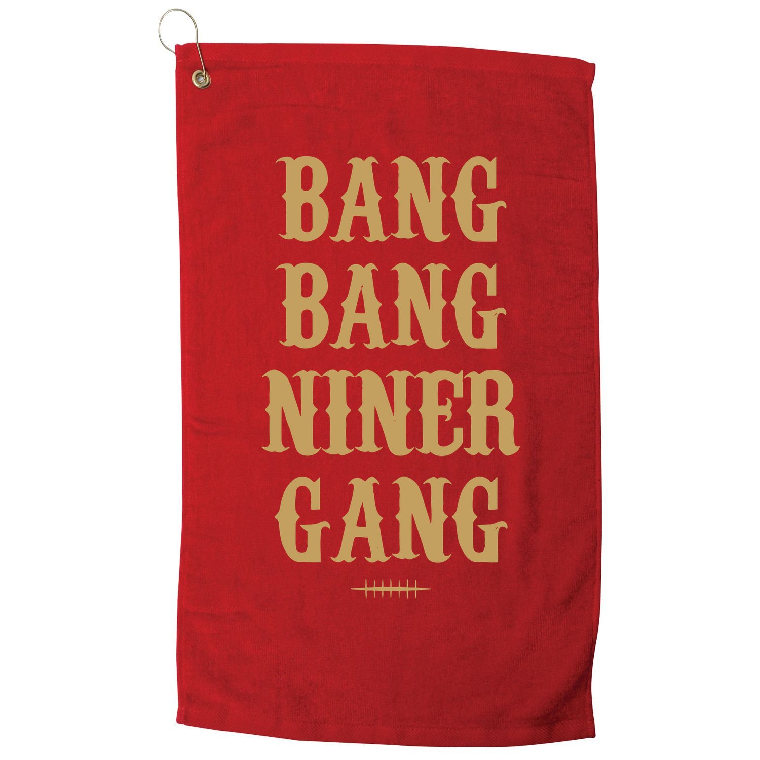 Bang Bang Niner Gang Football San Francisco Sports Golf Towel