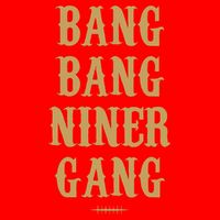 Bang Bang Niner Gang Football San Francisco Sports Toddler T-Shirt