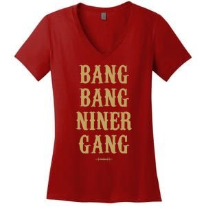 Bang Bang Niner Gang Football San Francisco Sports Women's V-Neck T-Shirt