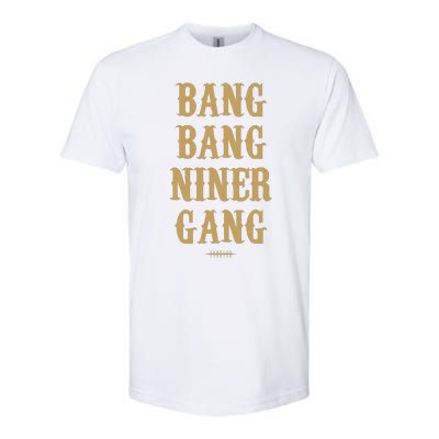 Bang Bang Niner Gang Football San Francisco Sports Softstyle CVC T-Shirt