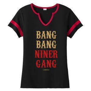 Bang Bang Niner Gang Football San Francisco Sports Ladies Halftime Notch Neck Tee