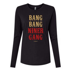 Bang Bang Niner Gang Football San Francisco Sports Womens Cotton Relaxed Long Sleeve T-Shirt