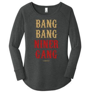 Bang Bang Niner Gang Football San Francisco Sports Women's Perfect Tri Tunic Long Sleeve Shirt