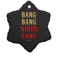 Bang Bang Niner Gang Football San Francisco Sports Ceramic Star Ornament