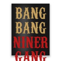 Bang Bang Niner Gang Football San Francisco Sports Poster