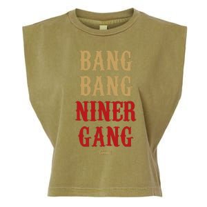 Bang Bang Niner Gang Football San Francisco Sports Garment-Dyed Women's Muscle Tee