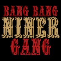 Bang Bang Niner Gang Football San Francisco Sports Button